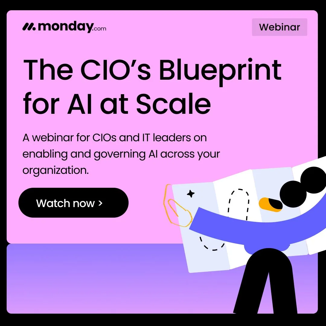Monday.com Webinar - The CIO's Blueprint for AI at Scale
