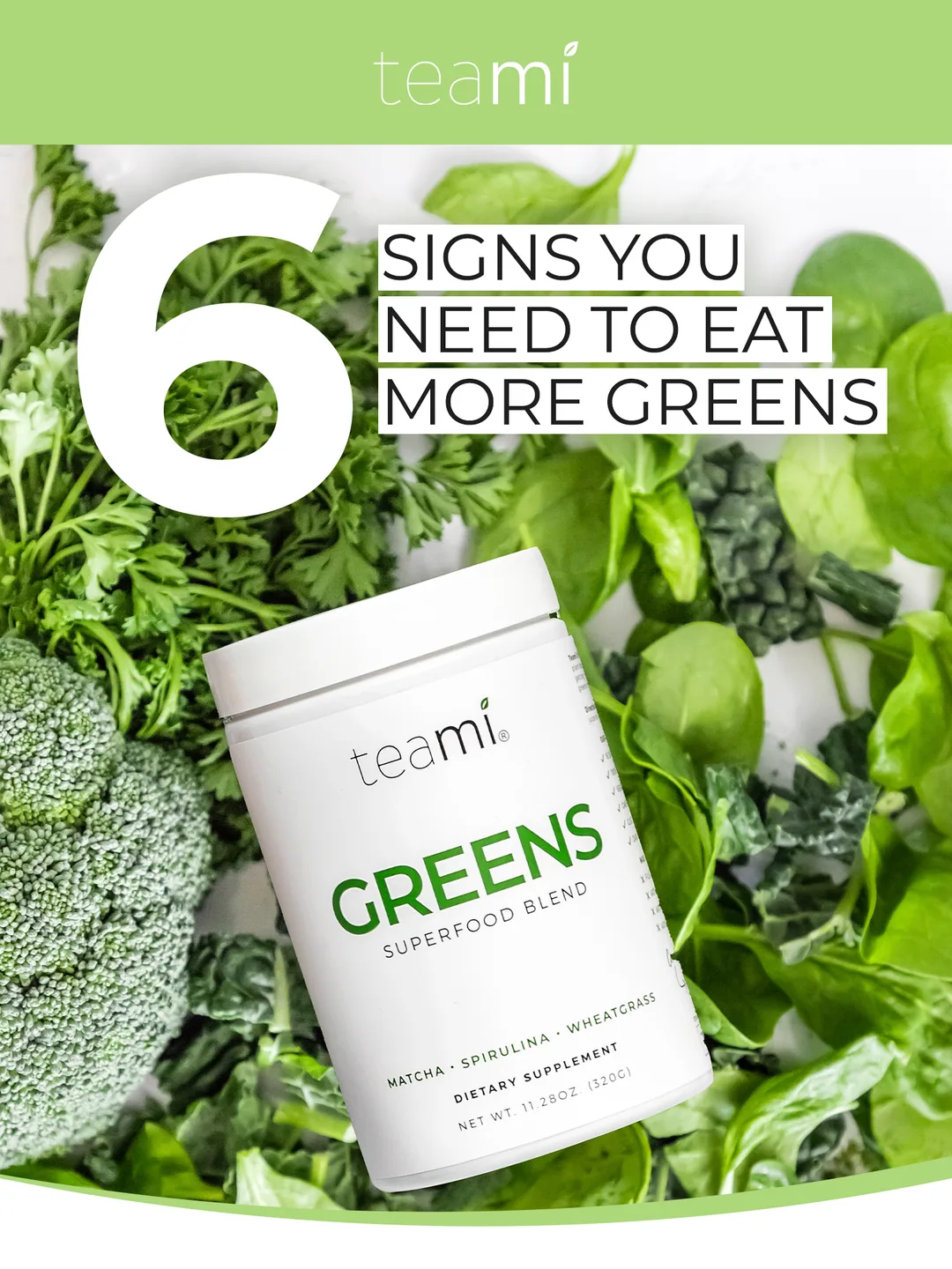 Teami Greens - 6 Signs Headline